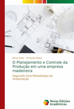 O Planejamento e Controle da Produção em uma empresa madeireira - Sales, Jonnys;Abdon, Fernanda