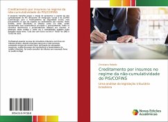 Creditamento por insumos no regime da não-cumulatividade do PIS/COFINS - Rebello, Christiano