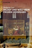 Welt und Selbst beim frühen Heidegger (eBook, ePUB)