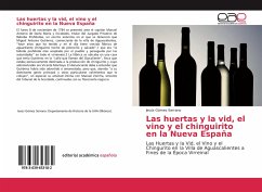 Las huertas y la vid, el vino y el chinguirito en la Nueva España