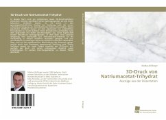 3D-Druck von Natriumacetat-Trihydrat - Brillinger, Markus