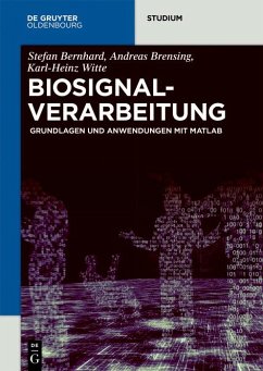 Biosignalverarbeitung (eBook, PDF) - Bernhard, Stefan; Brensing, Andreas; Witte, Karl-Heinz