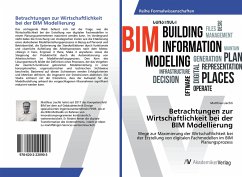 Betrachtungen zur Wirtschaftlichkeit bei der BIM Modellierung