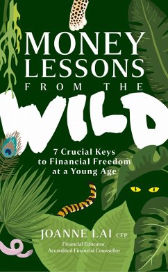 Money Lessons from the Wild (eBook, ePUB) - Lai, Joanne