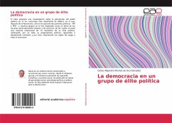 La democracia en un grupo de élite política - Montes de Oca Estradda, Carlos Alejandro