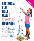 The Zoom, Fly, Bolt, Blast STEAM Handbook (eBook, ePUB)