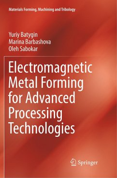 Electromagnetic Metal Forming for Advanced Processing Technologies - Batygin, Yuriy;Barbashova, Marina;Sabokar, Oleh