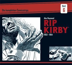 Rip Kirby: Die kompletten Comicstrips / Band 6 1953 - 1954 - Raymond, Alex;Dickenson, Fred