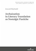 Archaization in Literary Translation as Nostalgic Pastiche