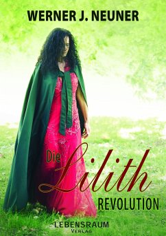 Die Lilith Revolution - Neuner, Werner