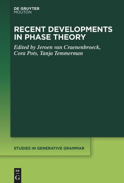 Recent Developments in Phase Theory Recent Developments in Phase Theory