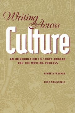 Writing Across Culture - Wagner, Kenneth;Magistrale, Tony