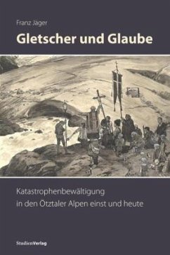 Gletscher und Glaube - Jäger, Franz