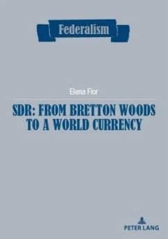 SDR: from Bretton Woods to a world currency - Flor, Elena