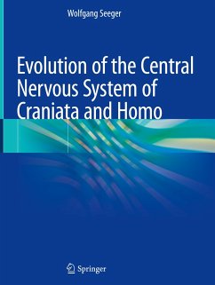 Evolution of the Central Nervous System ofCraniataand Homo - Seeger, Wolfgang