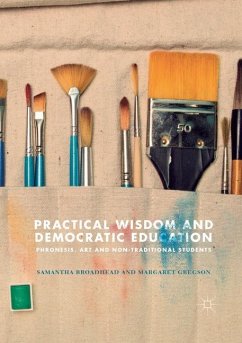 Practical Wisdom and Democratic Education - Broadhead, Samantha;Gregson, Margaret