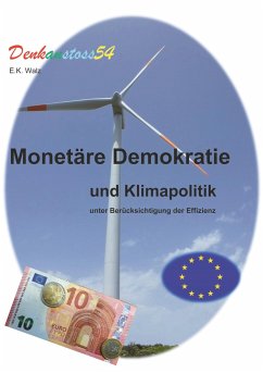 Monetäre Demokratie und Klimapolitik unter Berücksichtigung der Effizienz - Walz, E. K.