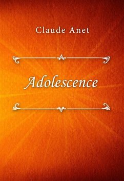 Adolescence (eBook, ePUB) - Anet, Claude