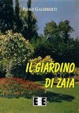 Il giardino di Zaia (eBook, ePUB) Il giardino di Zaia (eBook, ePUB)