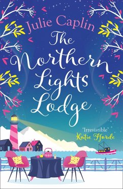 The Northern Lights Lodge (eBook, ePUB) - Caplin, Julie