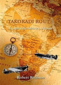 Takoradi Route (eBook, ePUB) - Robison, Robert