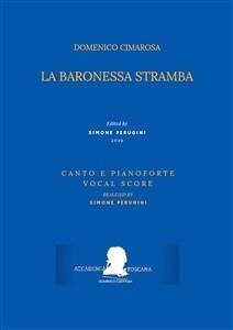 La baronessa stramba (Canto e pianoforte - Vocal Score) (fixed-layout eBook, ePUB) - Cimarosa (Simone Perugini, a cura di), Domenico