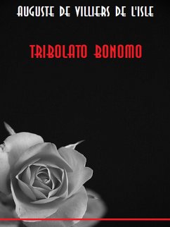 Tribolato Bonomo (eBook, ePUB) - de Villiers de l'Isle, Auguste