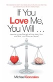 If You Love Me, You Will ... (eBook, ePUB)