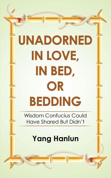 Unadorned in Love, in Bed, or Bedding (eBook, ePUB)