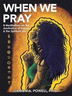 When We Pray (eBook, ePUB) - Powell Ph. D., Damon A