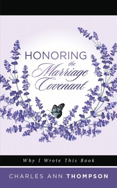 Honoring the Marriage Covenant (eBook, ePUB) Honoring the Marriage Covenant (eBook, ePUB)
