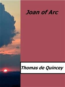 Joan of Arc (eBook, ePUB) - De Quincey, Thomas