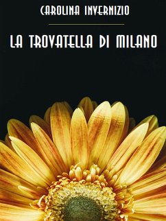 La trovatella di Milano (eBook, ePUB) - Invernizio, Carolina