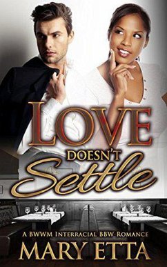 Love Doesn't Settle: A BWWM BBW Love Triangle Romance (eBook, ePUB) - Etta, Mary