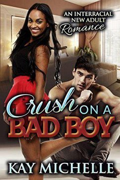 Crush on a Bad Boy: A BWWM College Romance (eBook, ePUB) - Michelle, Kay