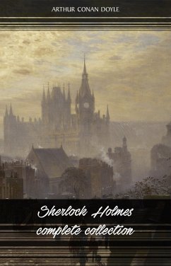 Cover Sherlock Holmes: The Complete Collection (All the novels and stories in one volume) (eBook, ePUB)