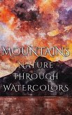 Mountains - Nature Through Watercolors (eBook, ePUB)