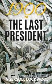 1900; or, The Last President (eBook, ePUB)