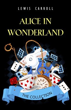 Cover Alice in Wonderland: The Complete Collection (eBook, ePUB)