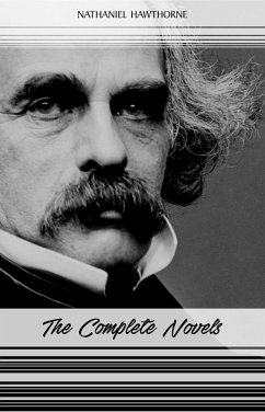 Nathaniel Hawthorne: The Complete Novels (eBook, ePUB) - Nathaniel Hawthorne, Hawthorne