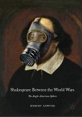 Shakespeare Between the World Wars (eBook, PDF)