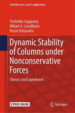 Dynamic Stability of Columns under Nonconservative Forces (eBook, PDF) - Sugiyama, Yoshihiko; Langthjem, Mikael A.; Katayama, Kazuo