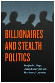 Billionaires and Stealth Politics (eBook, ePUB)