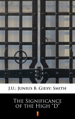 The Significance of the High „D” (eBook, ePUB) - Giesy, J.U.; Smith, Junius B