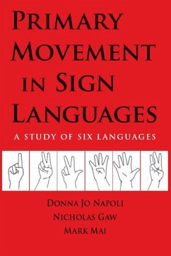 Primary Movement in Sign Languages (eBook, PDF) - Donna Jo Napoli, Napoli