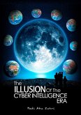 THE ILLUSION OF THE CYBER INTELLIGENCE ERA (eBook, ePUB)