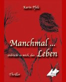 Manchmal erdrückt es mich, das Leben (eBook, ePUB)