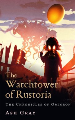 Cover The Watchtower of Rustoria (The Chronicles of Omicron, #2) (eBook, ePUB)