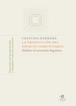 La producción del espacio comunitario (eBook, ePUB) - Saavedra Cristina, Herrera