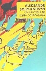 Aleksandr Solzhenitsyn - Sánchez Jiménez, Almudena; Copacabana, Lolita